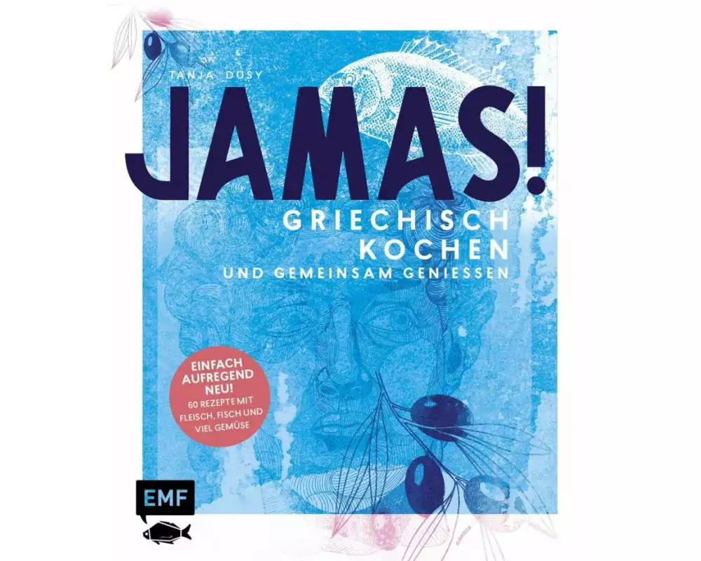 Jamas! Griechisch kochen und gemeinsam genießen