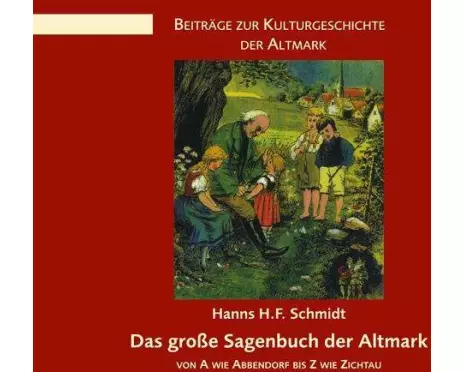 Das große Sagenbuch der Altmark