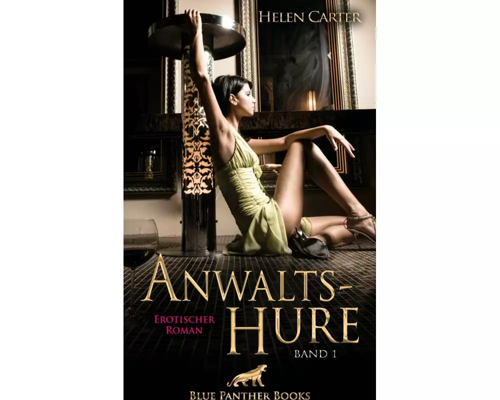Anwaltshure Band 1 | Erotischer Roman