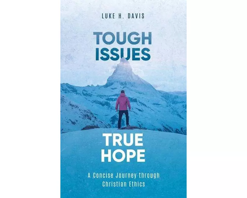 Tough Issues, True Hope