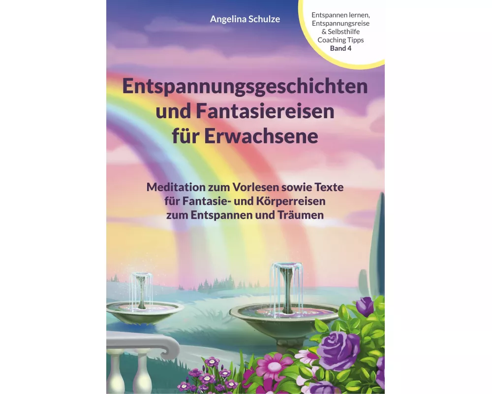 Entspannungsgeschichten und Fantasiereisen für Erwachsene