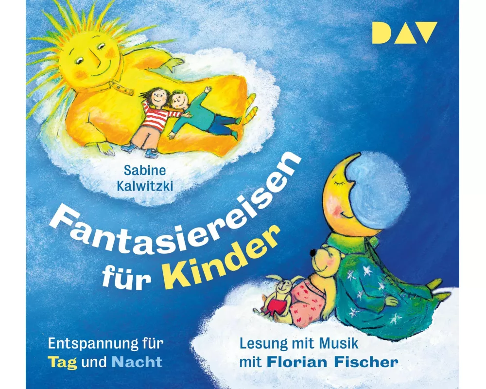 Fantasiereisen für Kinder – Entspannung für Tag und Nacht