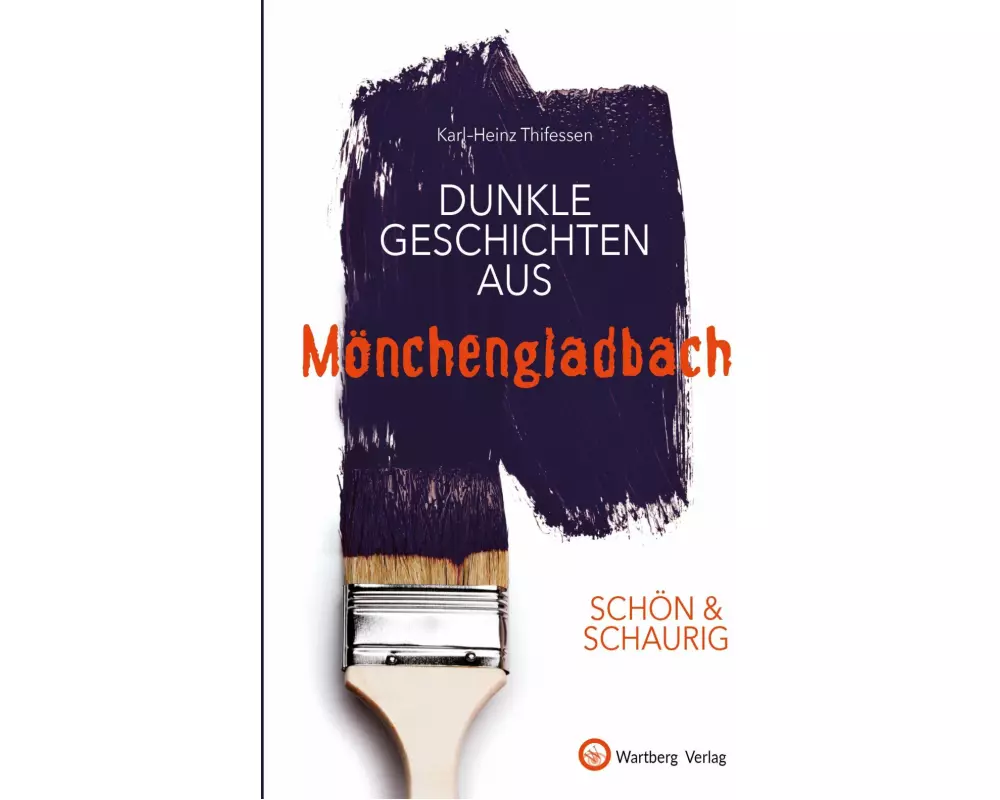 SCHÖN & SCHAURIG - Dunkle Geschichten aus Mönchengladbach