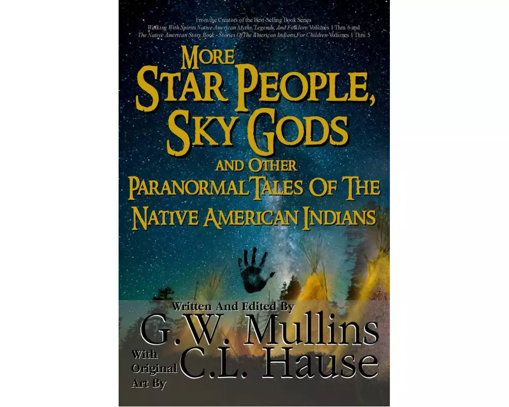 More Star People, Sky Gods And Other Paranormal Tales Of The Native American Indians