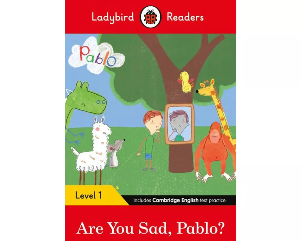 Ladybird Readers Level 1 - Pablo - Are You Sad, Pablo? (ELT Graded Reader)