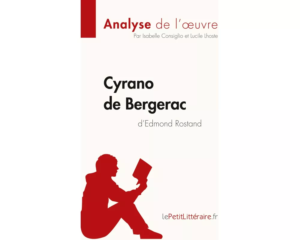 Cyrano de Bergerac d'Edmond Rostand (Analyse de l'oeuvre)