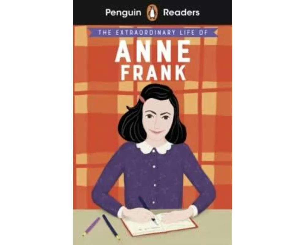 Penguin Readers Level 2: The Extraordinary Life of Anne Frank (ELT Graded Reader)