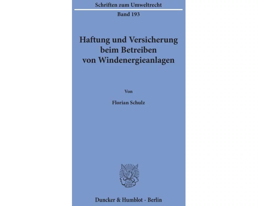 Haftung und Versicherung beim Betreiben von Windenergieanlagen