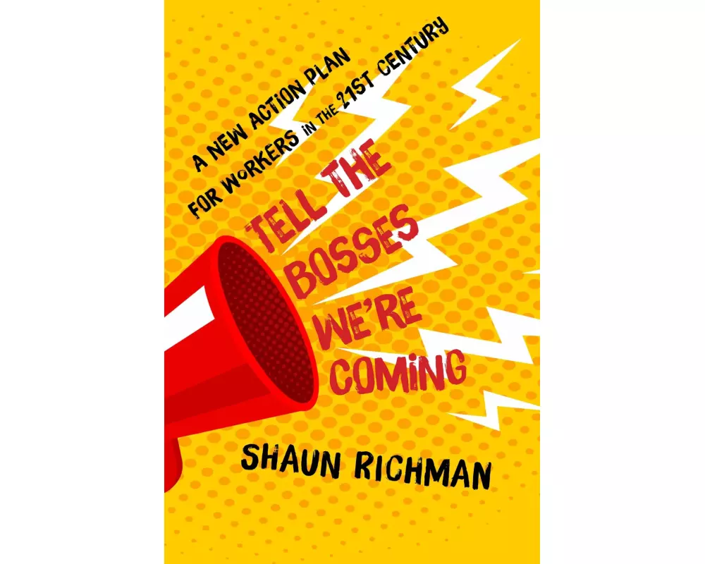 Tell the Bosses We're Coming