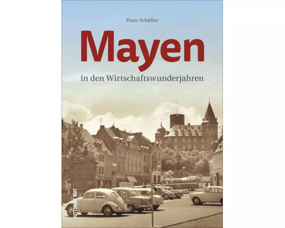 Mayen in den Wirtschaftswunderjahren