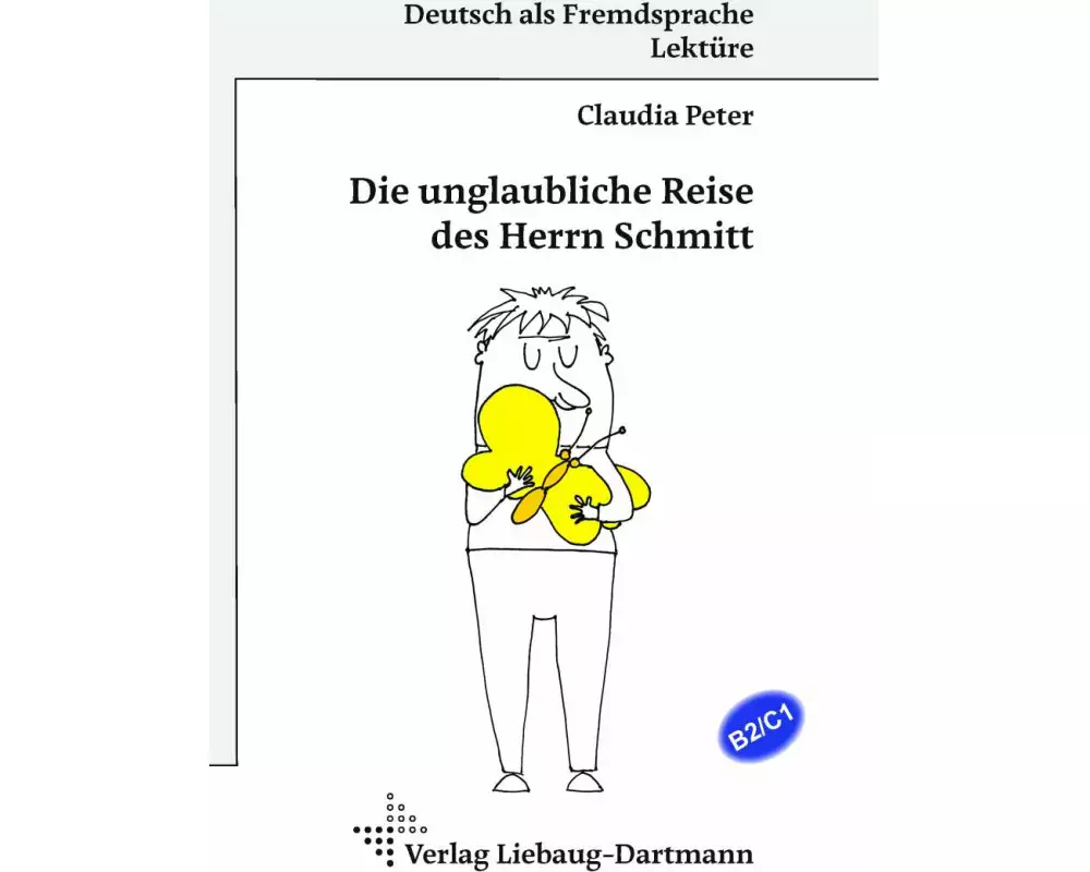 Die unglaubliche Reise des Herrn Schmitt