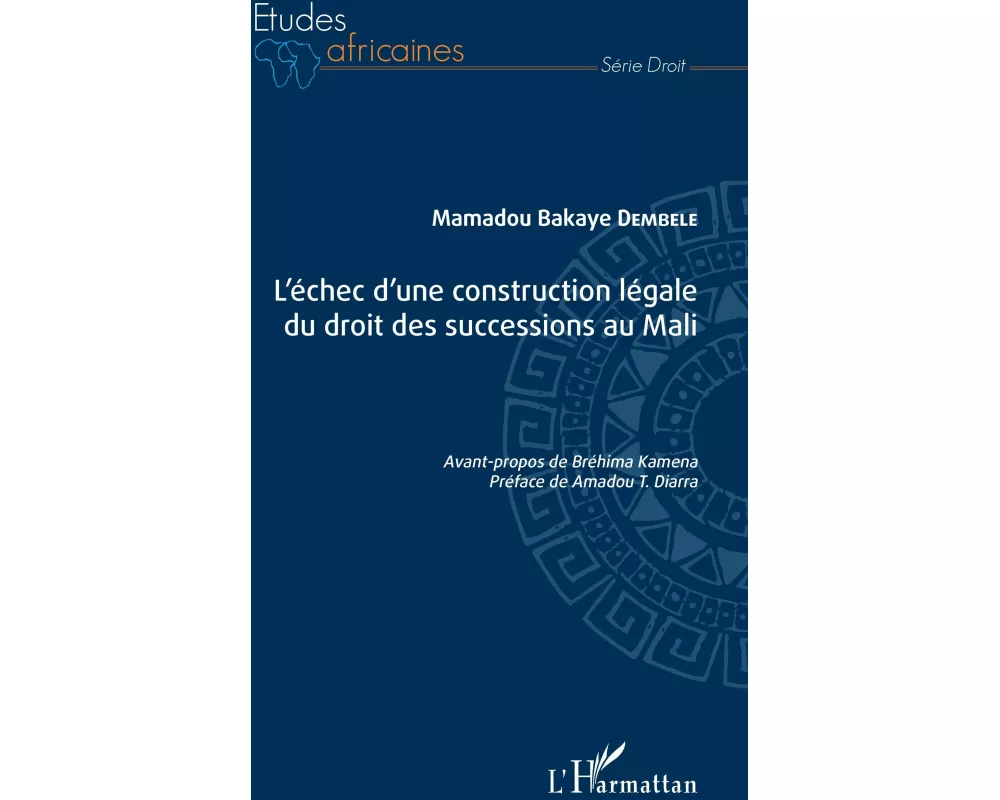 L'échec d'une construction légale du droit des successions au Mali