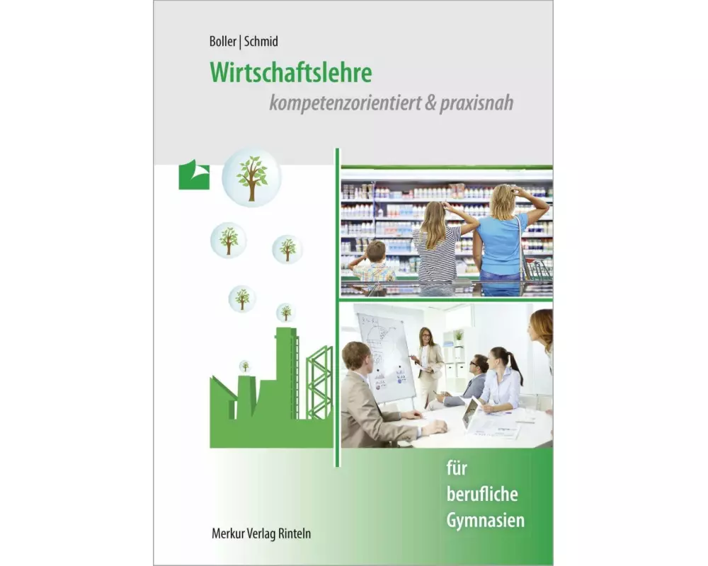 Wirtschaftslehre. kompetenzorientiert & praxisnah