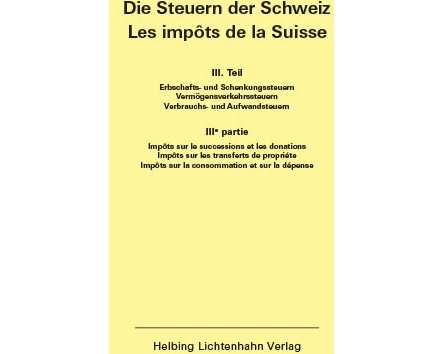 Die Steuern der Schweiz: Teil III EL 140