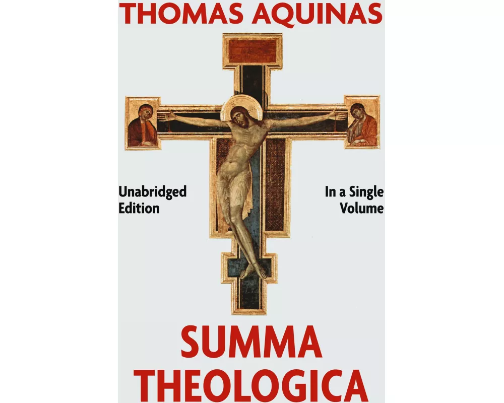 Summa Theologica Complete in a Single Volume