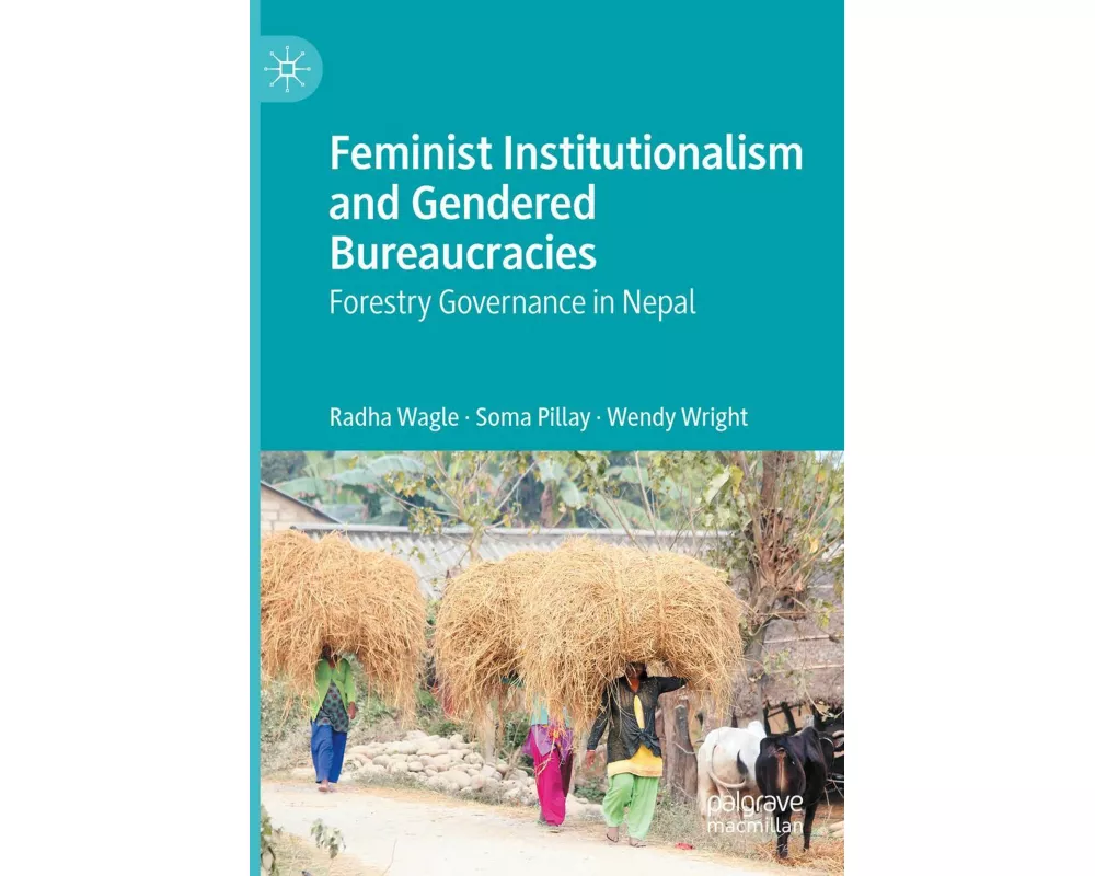 Feminist Institutionalism and Gendered Bureaucracies