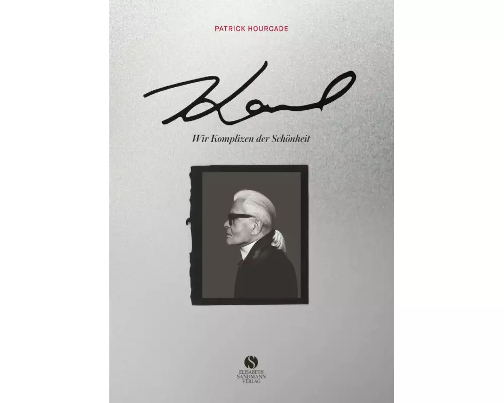 KARL. Wir Komplizen der Schönheit