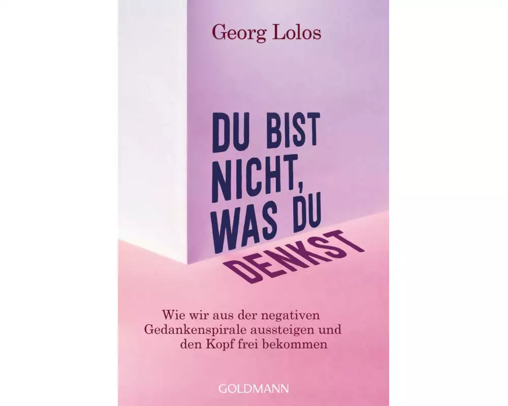 Du bist nicht, was du denkst