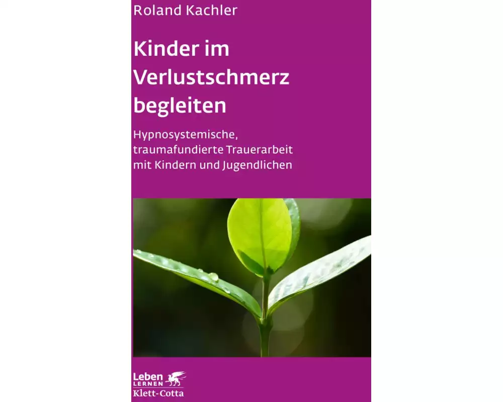 Kinder im Verlustschmerz begleiten (Leben Lernen, Bd. 326)