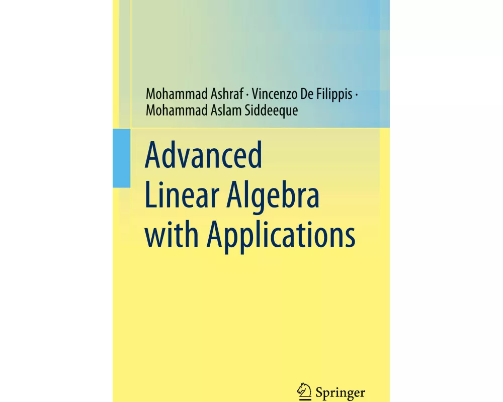 Advanced Linear Algebra with Applications