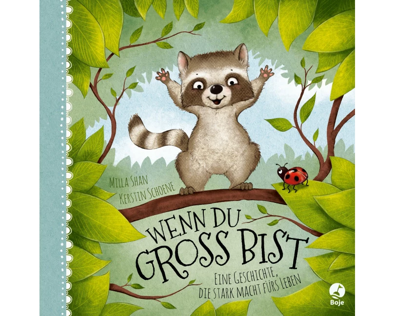 Wenn du groß bist: Eine Geschichte, die stark macht fürs Leben