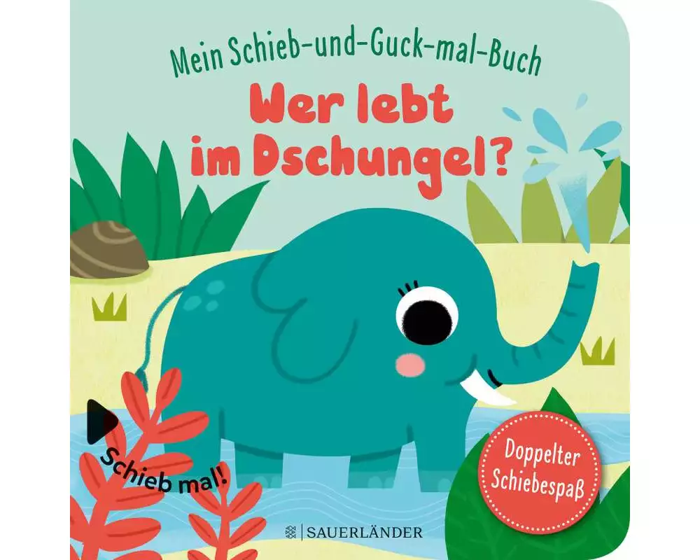 Mein Schieb & Guck-mal-Buch: Wer lebt im Dschungel?