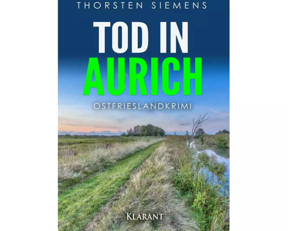 Tod in Aurich. Ostfrieslandkrimi