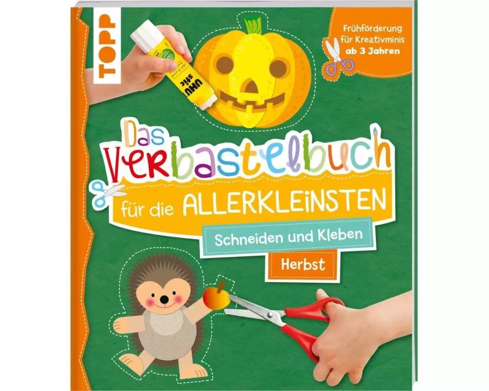 Das Verbastelbuch für die Allerkleinsten. Schneiden und Kleben. Herbst