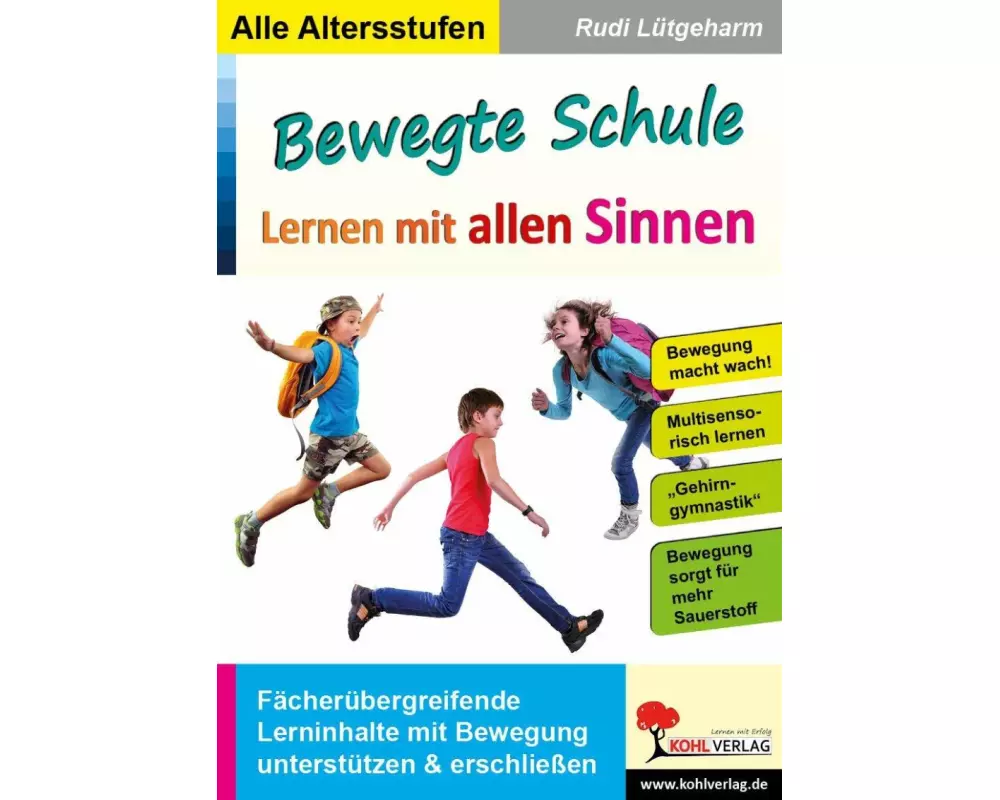 Bewegte Schule - Lernen mit allen Sinnen
