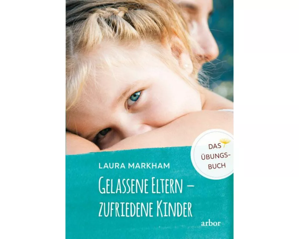 Gelassene Eltern – zufriedene Kinder