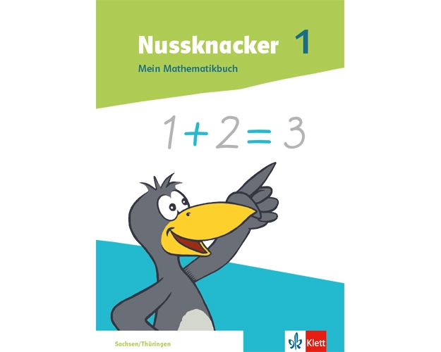 Nussknacker 1. Mein Mathematikbuch Klasse 1. Ausgabe Sachsen und Thüringen