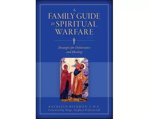 A Family Guide to Spiritual Warfare