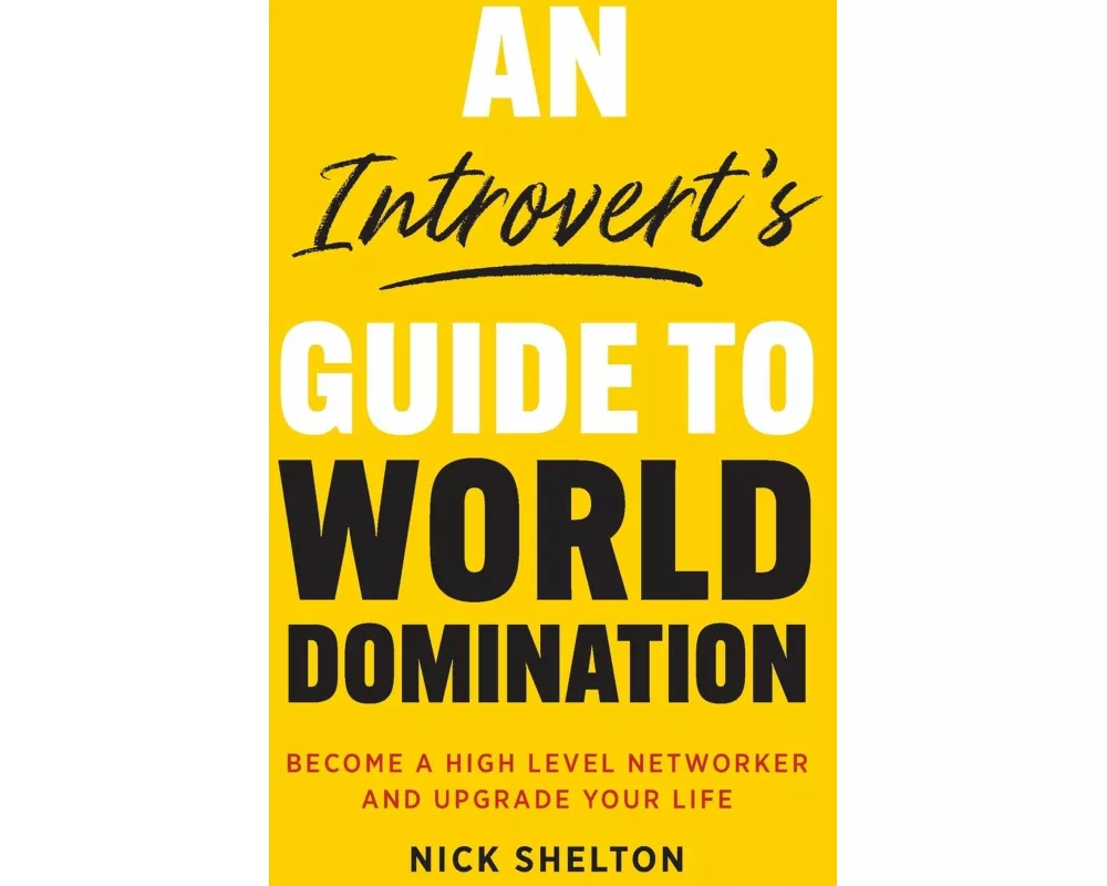 An Introvert's Guide to World Domination