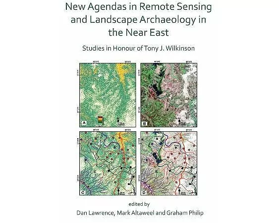 New Agendas in Remote Sensing and Landscape Archaeology in the Near East