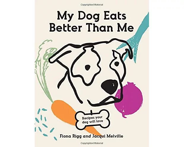 My Dog Eats Better Than Me