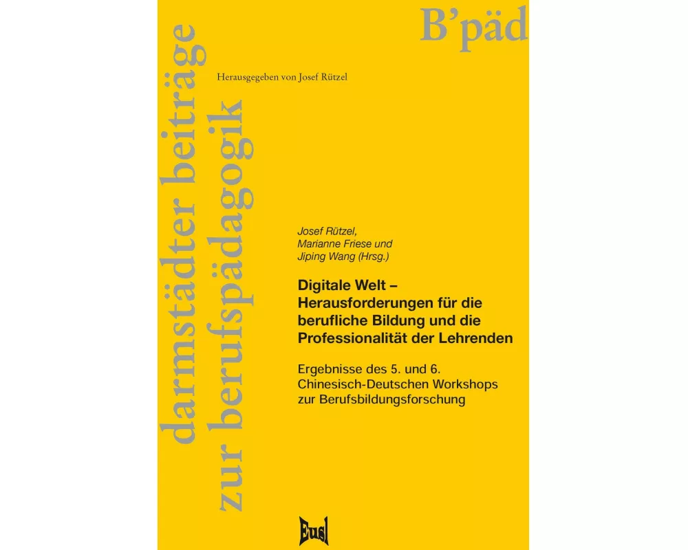 Digitale Welt - Herausforderungen für die berufliche Bildung und die Professionalität der Lehrenden