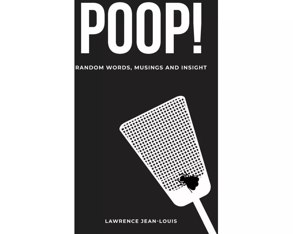 Poop! Random Words, Musings and Insight