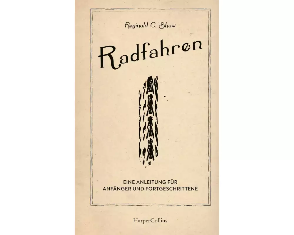 Radfahren – Eine Anleitung für Anfänger und Fortgeschrittene