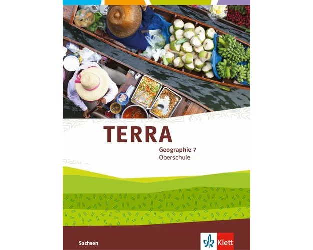 TERRA Geographie 7. Schulbuch Klasse 7. Ausgabe Sachsen Oberschule ab 2019
