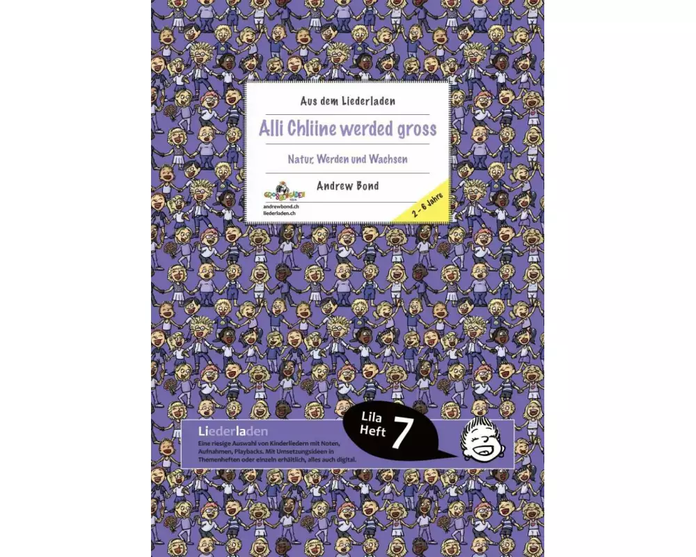 LILA07 Alli Chliine werded gross, Liederheft