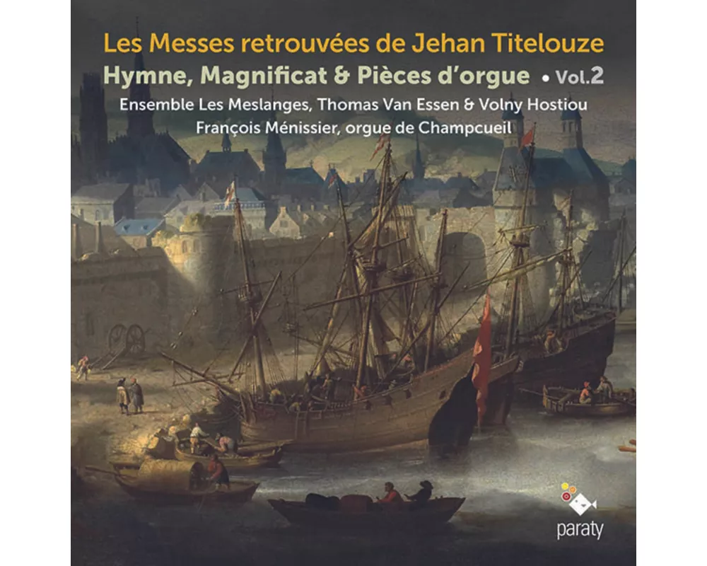 Les Messes retrouvees de Jehan Titelouze,vol. 2