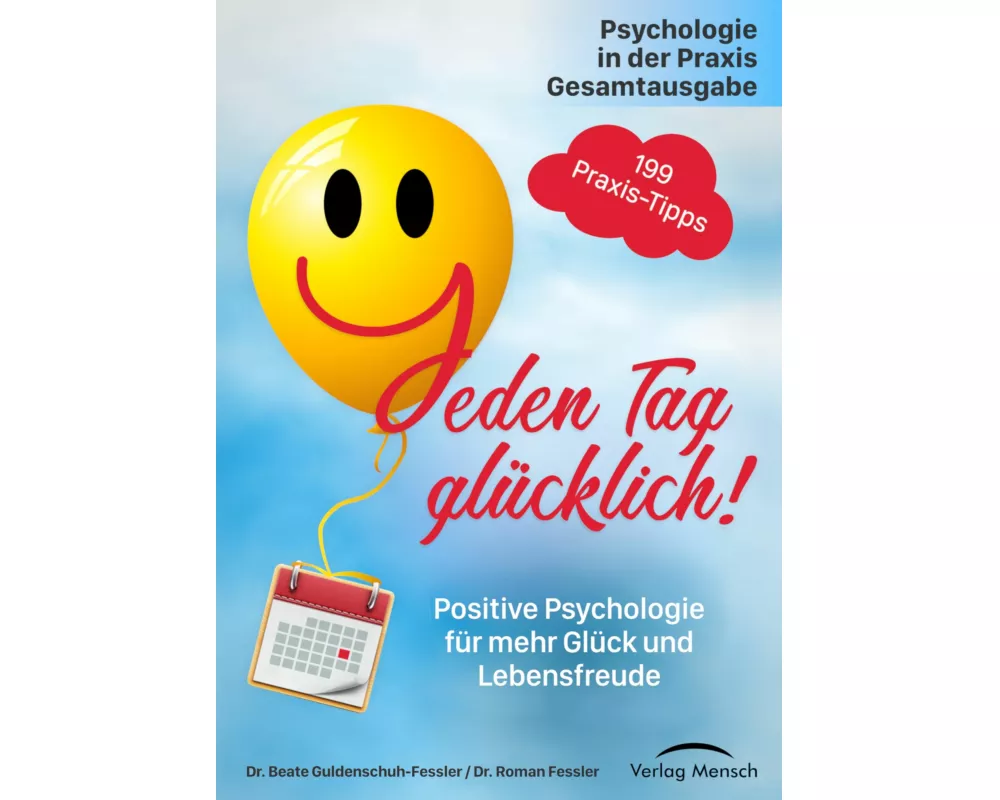 Jeden Tag glücklich