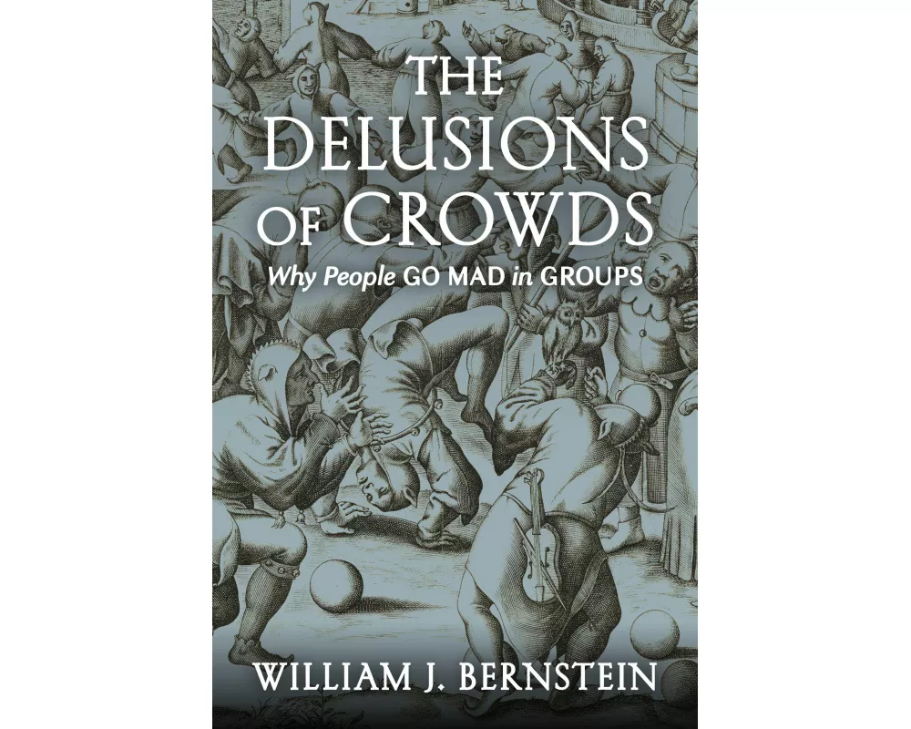 The Delusions Of Crowds