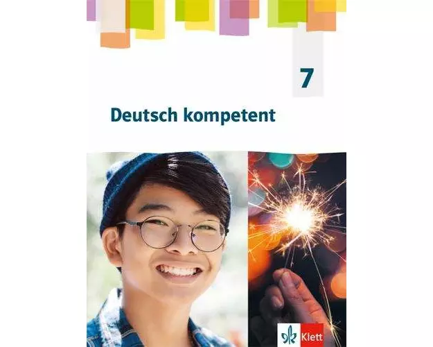 Deutsch kompetent 7. Allgemeine Ausgabe Gymnasium. Schülerbuch Klasse 7