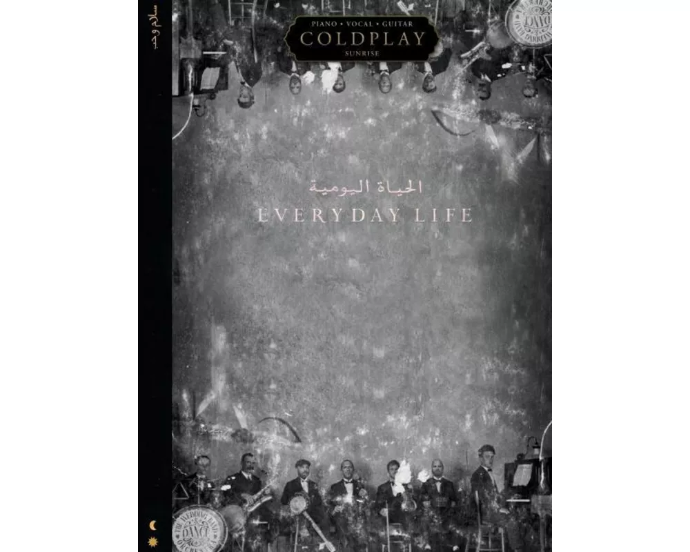 Coldplay - Everyday Life Songbook Arranged for Piano/Vocal/Guitar