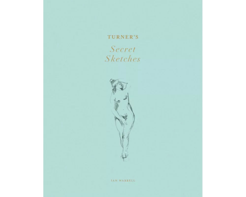 Turner's Secret Sketches