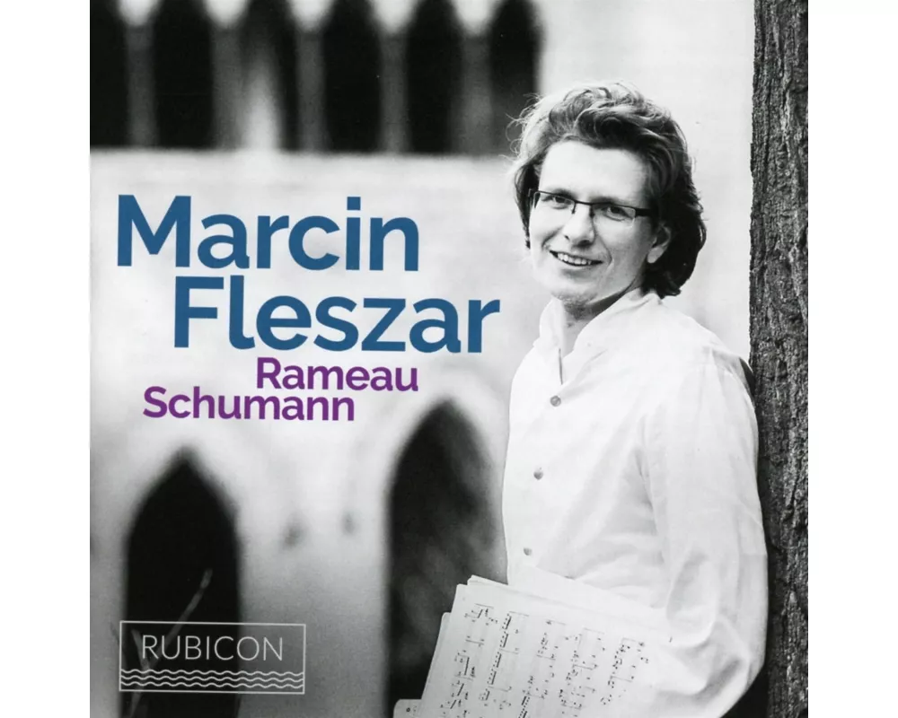 Marcin Fleszar: Rameau. Schumann