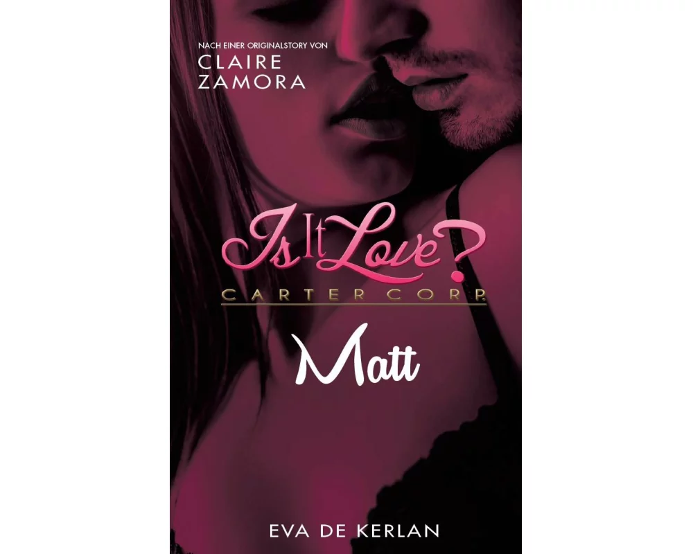 Is it Love? Carter Corp. Matt