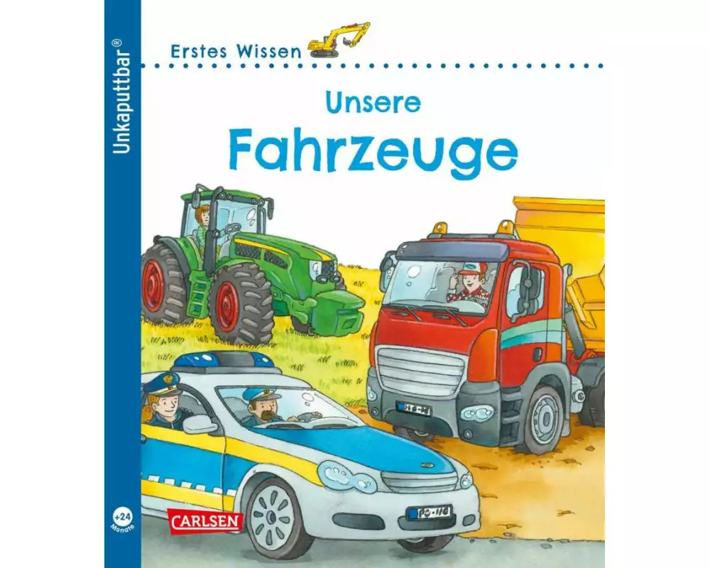 Unkaputtbar: Erstes Wissen: Unsere Fahrzeuge