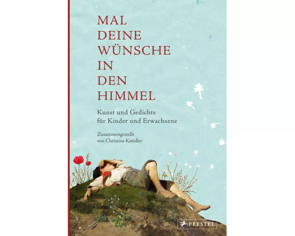 Mal deine Wünsche in den Himmel (Neuausgabe)
